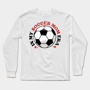 In My Soccer Mom Era Long Sleeve T-Shirt